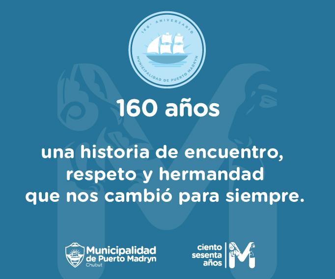 Municipalidad de Puerto Madryn - 160 años